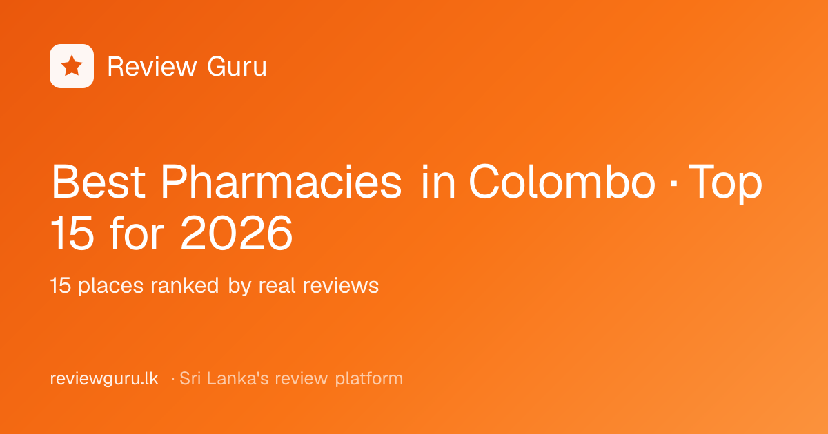 Best Pharmacies in Colombo · Top 15 for 2026 · Review Guru